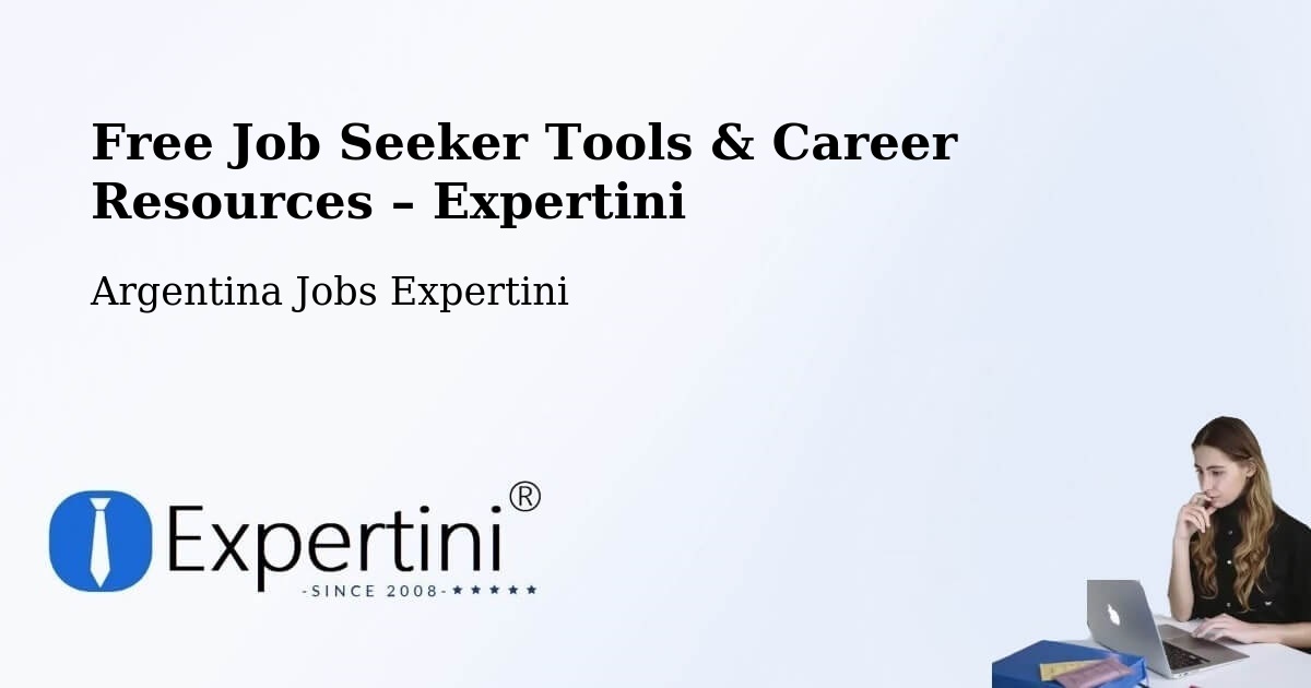 Free Job Seeker Tools & Career Resources – Pico Truncado - Pico Truncado, Argentina Jobs Expertini
